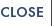Close